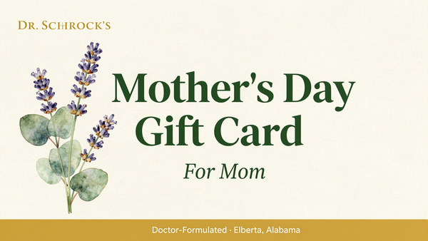 Dr. Schrock's Mother's Day Gift Card